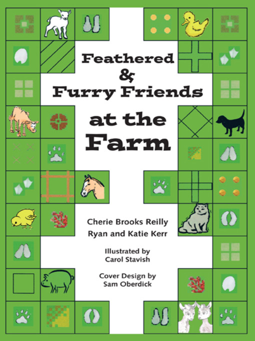 Title details for Feathered & Furry Friends at the Farm by Cherie Brooks Reilly - Available